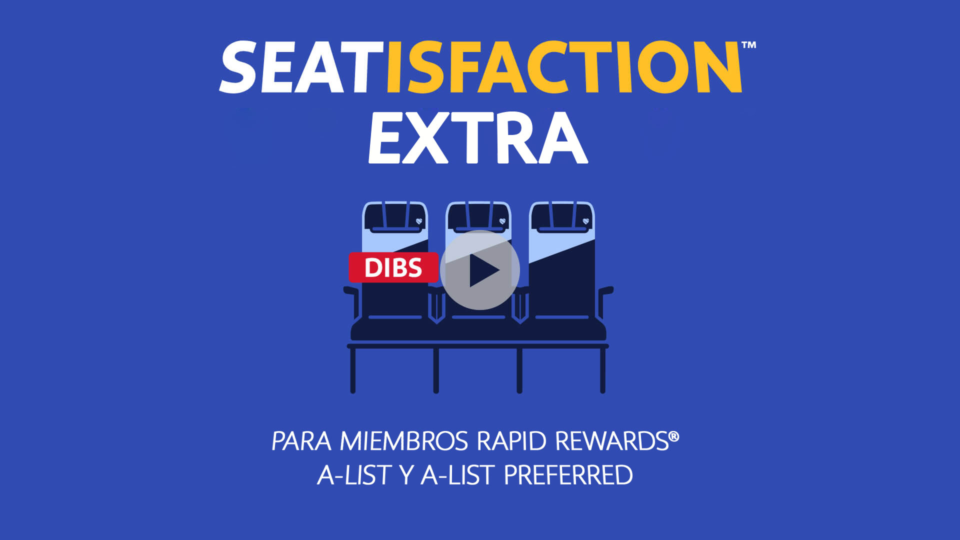 Video sobre Extra Seatisfaction para Miembros de A-List y A-List Preferred de Rapid Rewards